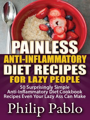 cover image of Painless Anti Inflammatory Diet Recipes For Lazy People